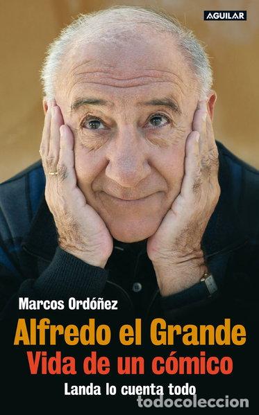 Libros: Alfredo el Grande. Vida de un c&oacute;mico- 9788403098800