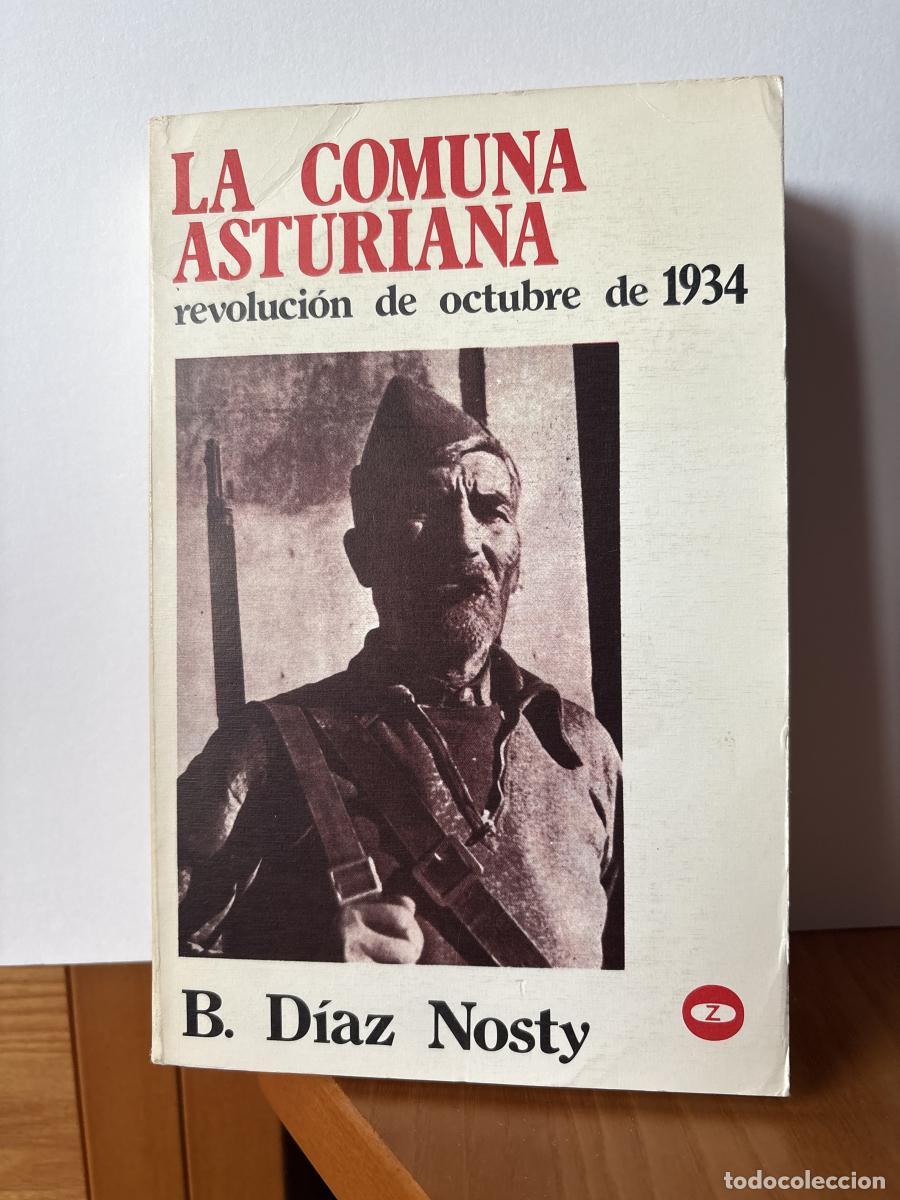 Libri di seconda mano: LA COMUNA ASTURIANA. REVOLUCION DE OCTUBRE DE 1934. BIBLIOTECA PROMOCION DEL PUEBLO N&ordm;73 - B. DIAZ N