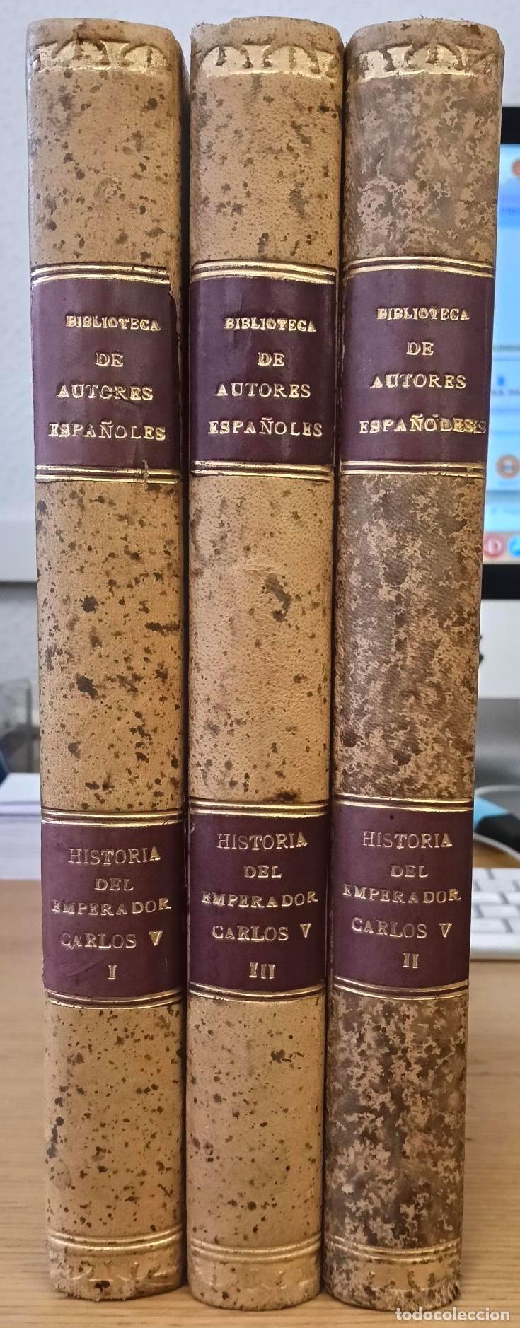 Libri di seconda mano: Biblioteca de Autores Espa&ntilde;oles. Historia de la vida y hechos del Emperador Carlos V. Tomos I, II y