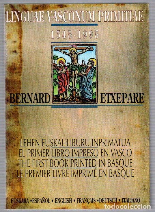 Libri di seconda mano: Linguae vasconum primitiae 1545-1995. El primer libro impreso en vasco - Etxepare, Bernard
