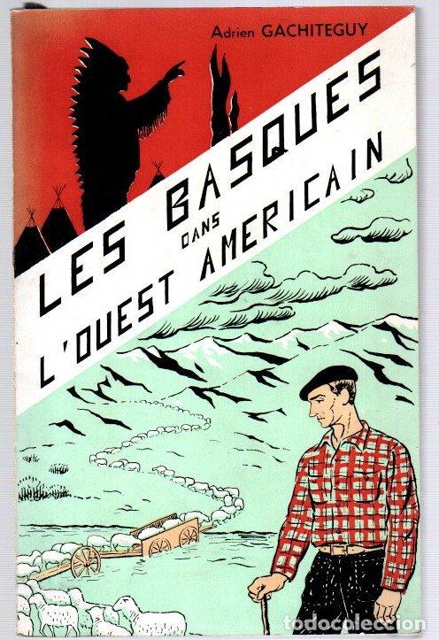 B&uuml;cher: Les basques dans l'ouest americain - Gachiteguy, Adrien