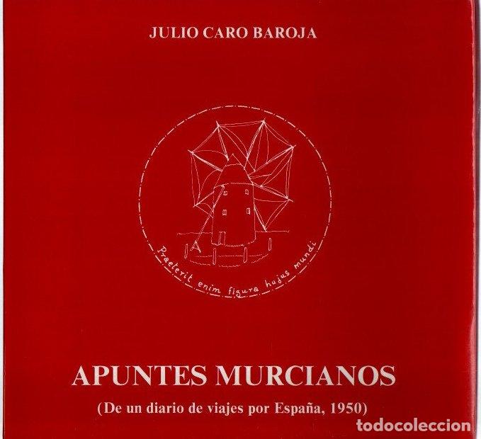 B&uuml;cher: Apuntes murcianos (De un diario de viajes por Espa&ntilde;a, 1950) - Caro Baroja, Julio