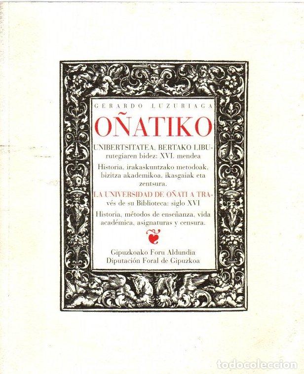 B&uuml;cher: O&ntilde;atiko unibertsitatea, bertako liburutegiaren bidez: XVI. Mendea/La universidad de O&ntilde;ati a trav&eacute;s d