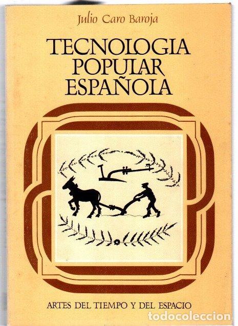 B&uuml;cher: Tecnolog&iacute;a popular espa&ntilde;ola - Caro Baroja, Julio