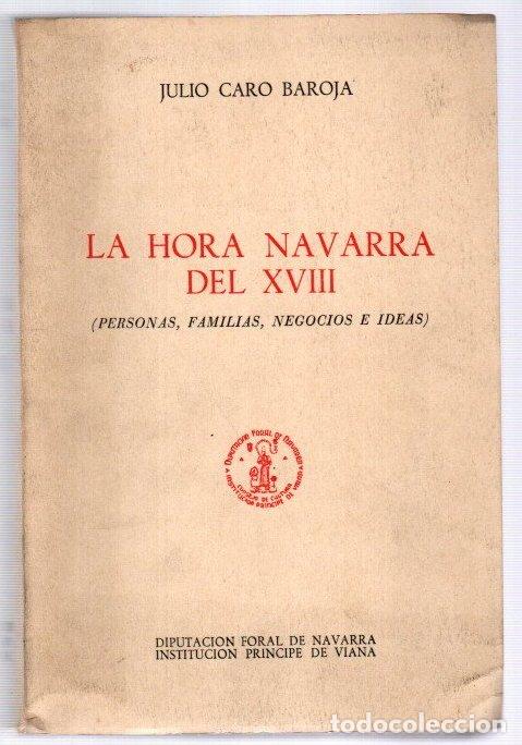 Libri di seconda mano: La hora navarra del XVIII (Personas, familias, negocios e ideas) - Caro Baroja, Julio