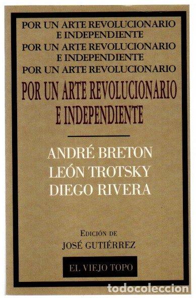 Libri di seconda mano: Por un arte revolucionario e independiente - Breton, Andr&eacute; / Trotsky, Le&oacute;n / Rivera, Diego