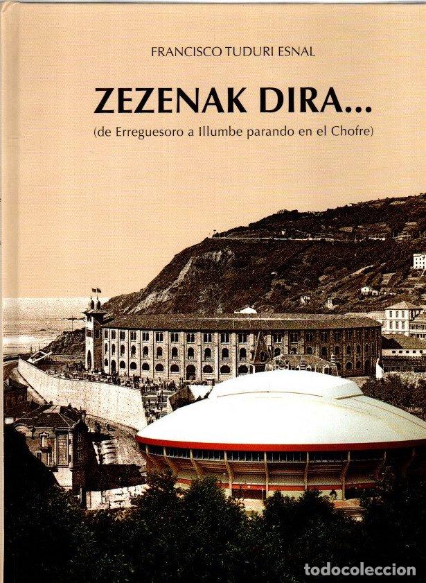 Libri di seconda mano: Zezenak dira... (de Erreguesoro a Illumbe parando en el Chofre) - Tuduri Esnal, Francisco