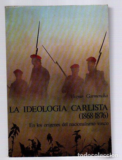 Libri di seconda mano: La ideolog&iacute;a caelista (1868-1876). En los or&iacute;genes del nacionalismo vasco - Garmendia, Vicente