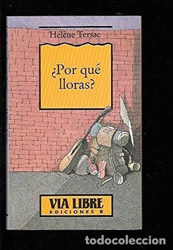 B&uuml;cher: &iquest;Por qu&eacute; lloras?- 9788440608536
