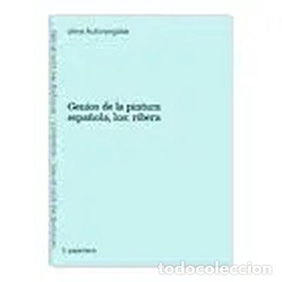 B&uuml;cher: Genios de la pintura espa&ntilde;ola, los: Ribera- 9788479150860