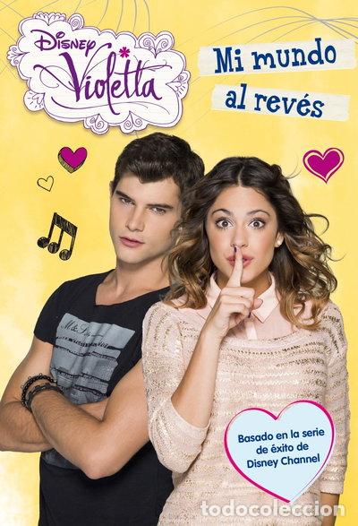 B&uuml;cher: Violetta. Mi mundo al rev&eacute;s- 9788499515212