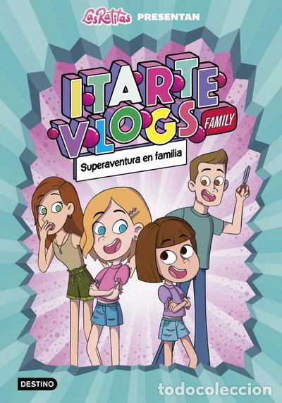 Libros: Itarte Vlogs Family 1. Superaventura en familia- 9788408243915