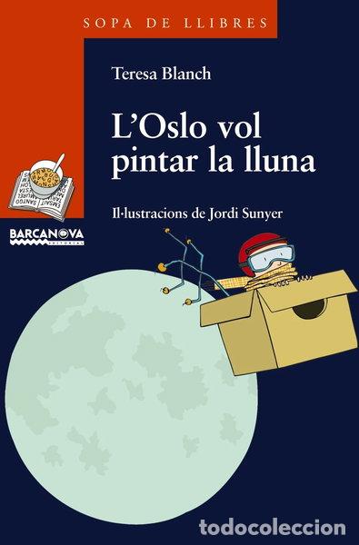 B&uuml;cher: L'Oslo vol pintar la lluna- 9788448918811