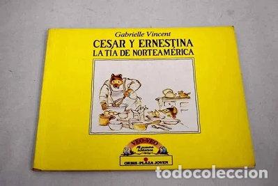Libros: C&eacute;sar y Ernestina, la t&iacute;a de Norteam&eacute;rica- 9788459915199