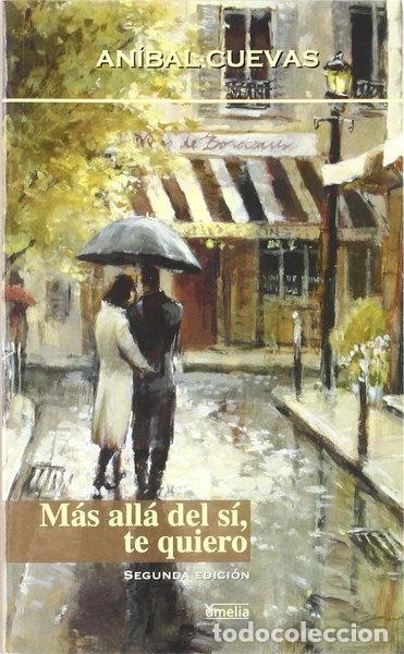 Libros: M&aacute;s all&aacute; del s&iacute;, te quiero- 9788484692126