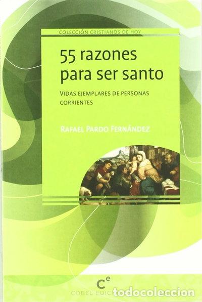 Libros: 55 razones para ser santo- 9788493756888