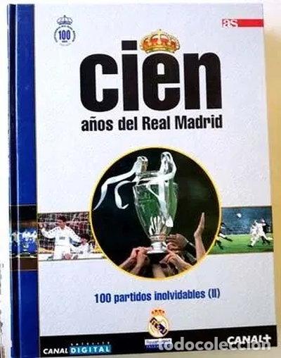 Livros em segunda m&atilde;o: Cien a&ntilde;os del Real Madrid. 100 Partidos Inolvidables II- 9788492301072