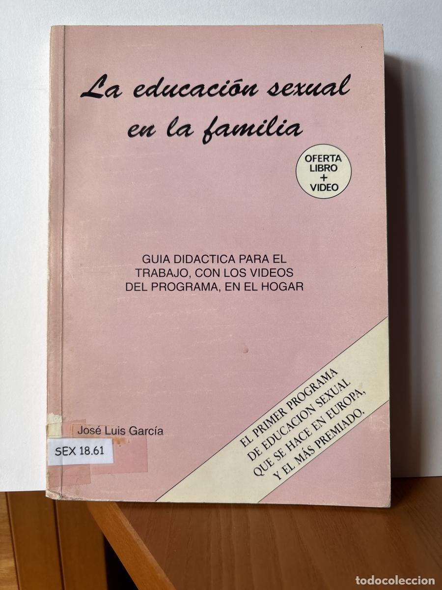 Libros: La educaci&oacute;n sexual en la familia. GUIA DIDACTICA PARA EL TRABAJO , - J. L. Garc&iacute;a TDK184
