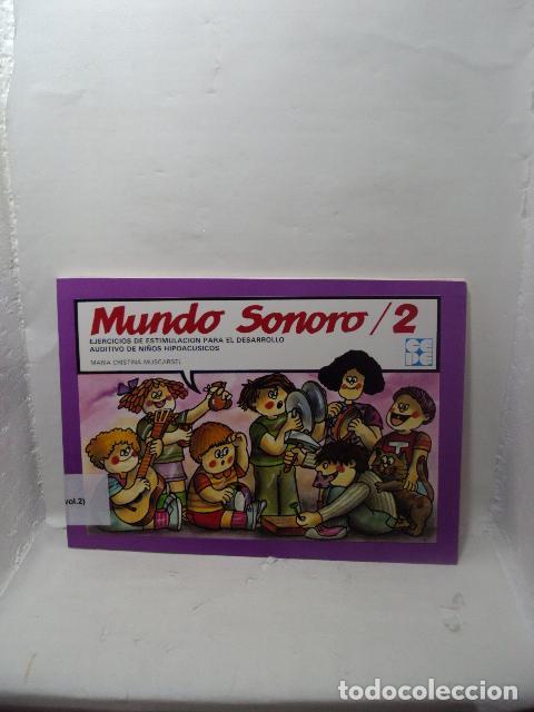Libros: MUNDO SONORO 2. Ejercicios de estimulacion para el desarrollo auditivo de ni&ntilde;os hipoacusicos - Musca
