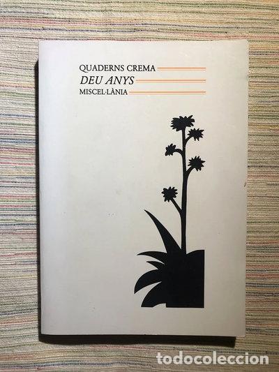 B&uuml;cher: Quaderns Crema Deu Anys. Miscel&middot;l&agrave;nia- 9788477270508