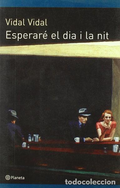Libros: Esperar&eacute; el d&iacute;a i la nit- 9788497080859