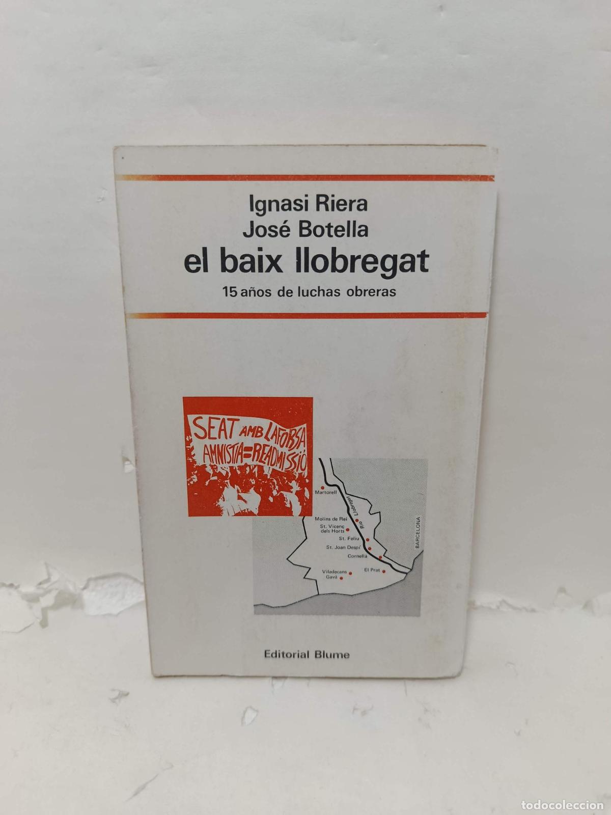 Libros: EL BAIX LLOBREGAT. 15 A&ntilde;os de luchas obreras - Ignasi Riera; Jos&eacute; Botella