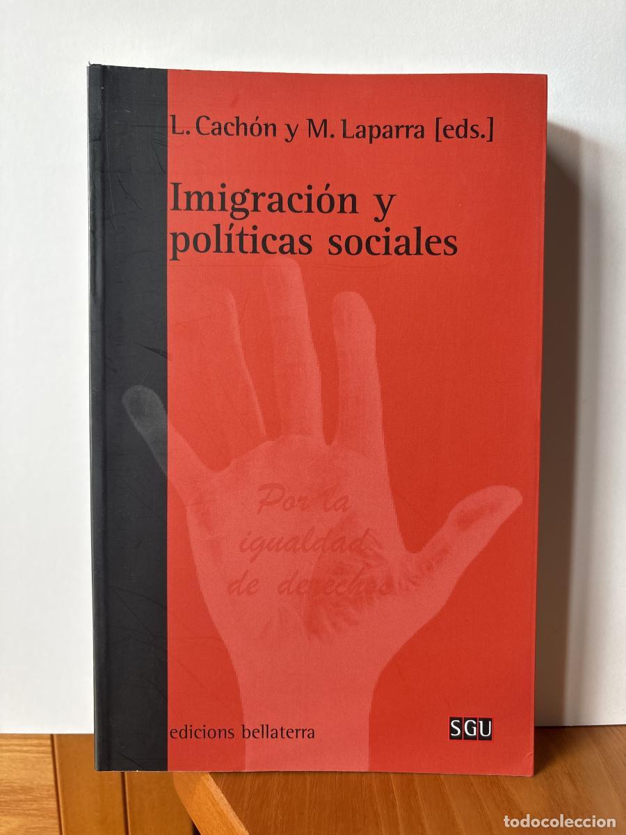 Libri di seconda mano: Inmigraci&oacute;n y pol&iacute;ticas sociales - Lorenzo Cach&oacute;n Y Miguel Laparra TDK184