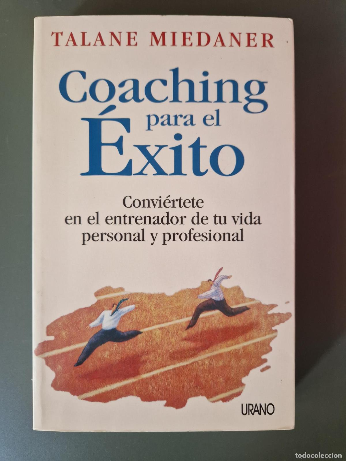 Libros: Coaching para el &eacute;xito - Talane Miedaner - Foto 2