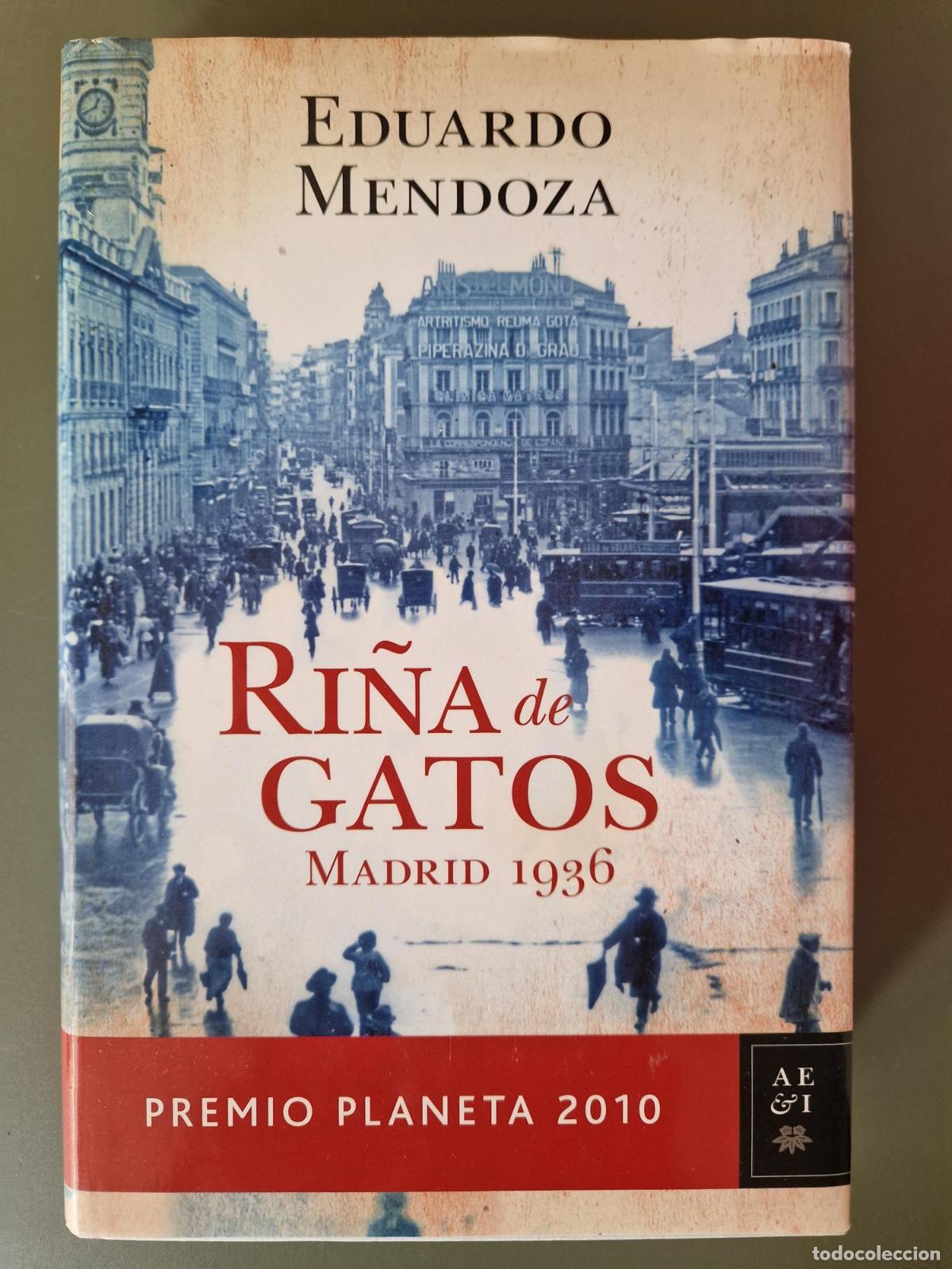 Livres: Ri&ntilde;a de gatos. Madrid 1936 - Eduardo Mendoza
