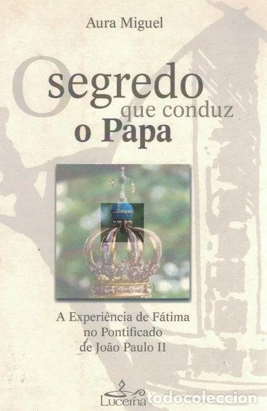 B&uuml;cher: O segredo que Conduz o Papa- 9789728500252