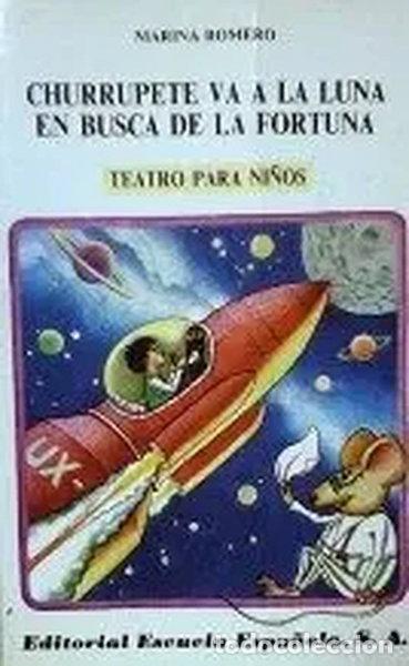 Livres: Churrupete va a la luna en busca de la fortuna- 9788433103086