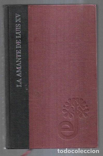 B&uuml;cher: La amante de Luis XV- 9788435006965