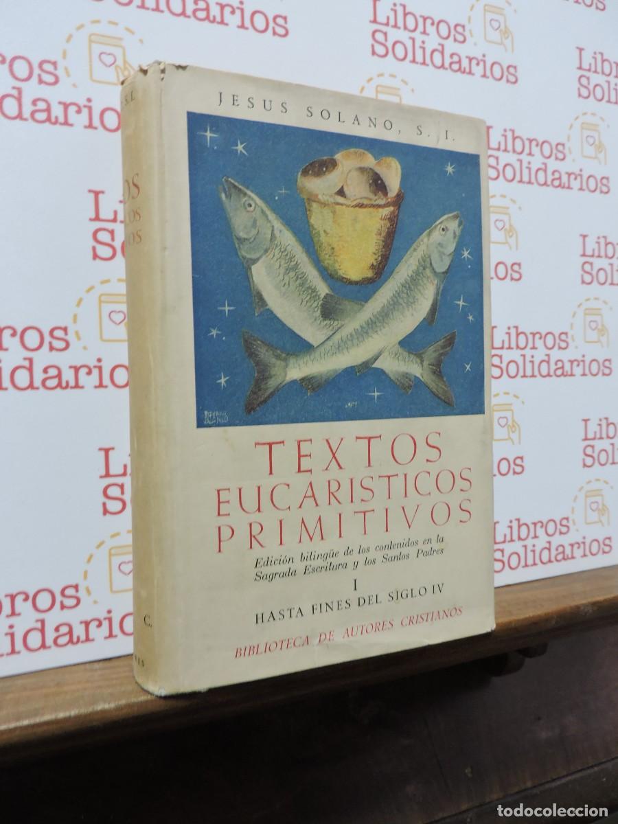 Livros em segunda m&atilde;o: Textos Eucar&iacute;sticos Primitivos I: hasta fines del siglo IV. Biblioteca de Autores Cristianos. 1952