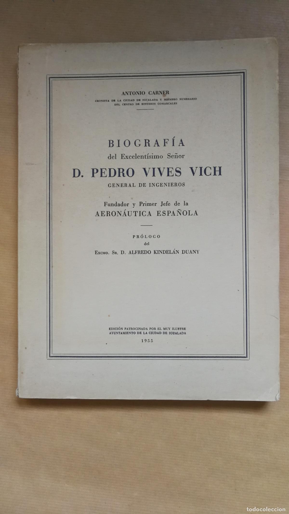 books: &rdquo;Biograf&iacute;a del Excelent&iacute;simo Se&ntilde;or D. Pedro Vives Vich, General de Ingenieros. Fundador y Primer Jef