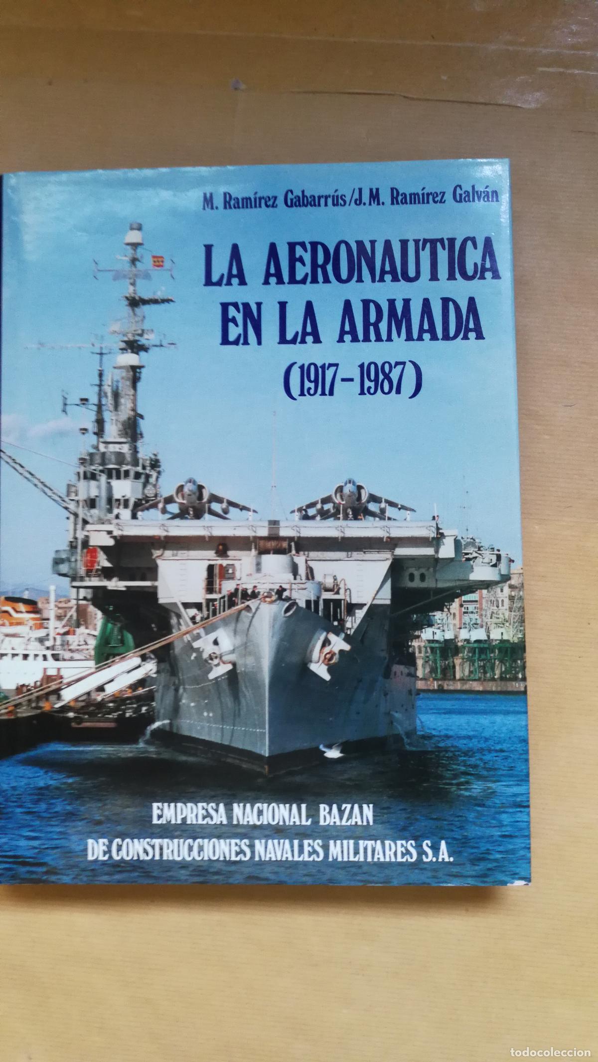 books: &rdquo;La Aeron&aacute;utica en la Armada, 1917-1987.&rdquo; - M. Ram&iacute;rez Gabarr&uacute;s y J.M. Ram&iacute;rez Galv&aacute;n.