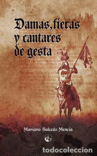Libros: Damas, fieras y cantares de gesta- 9788412007169
