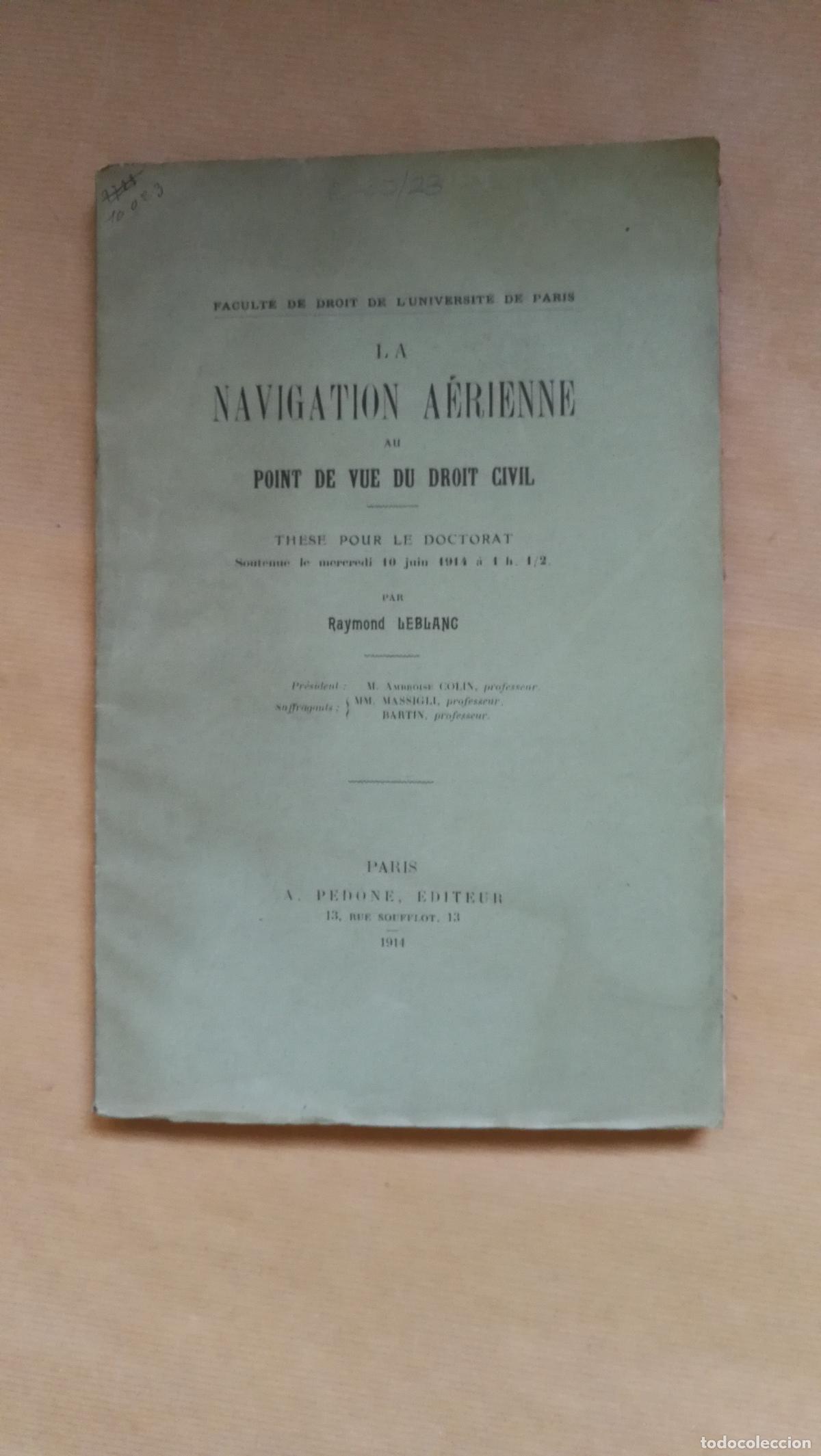 books: La navigation a&eacute;rienne au point de vue du droit civil. - &rdquo;Leblanc, Raymond&rdquo;