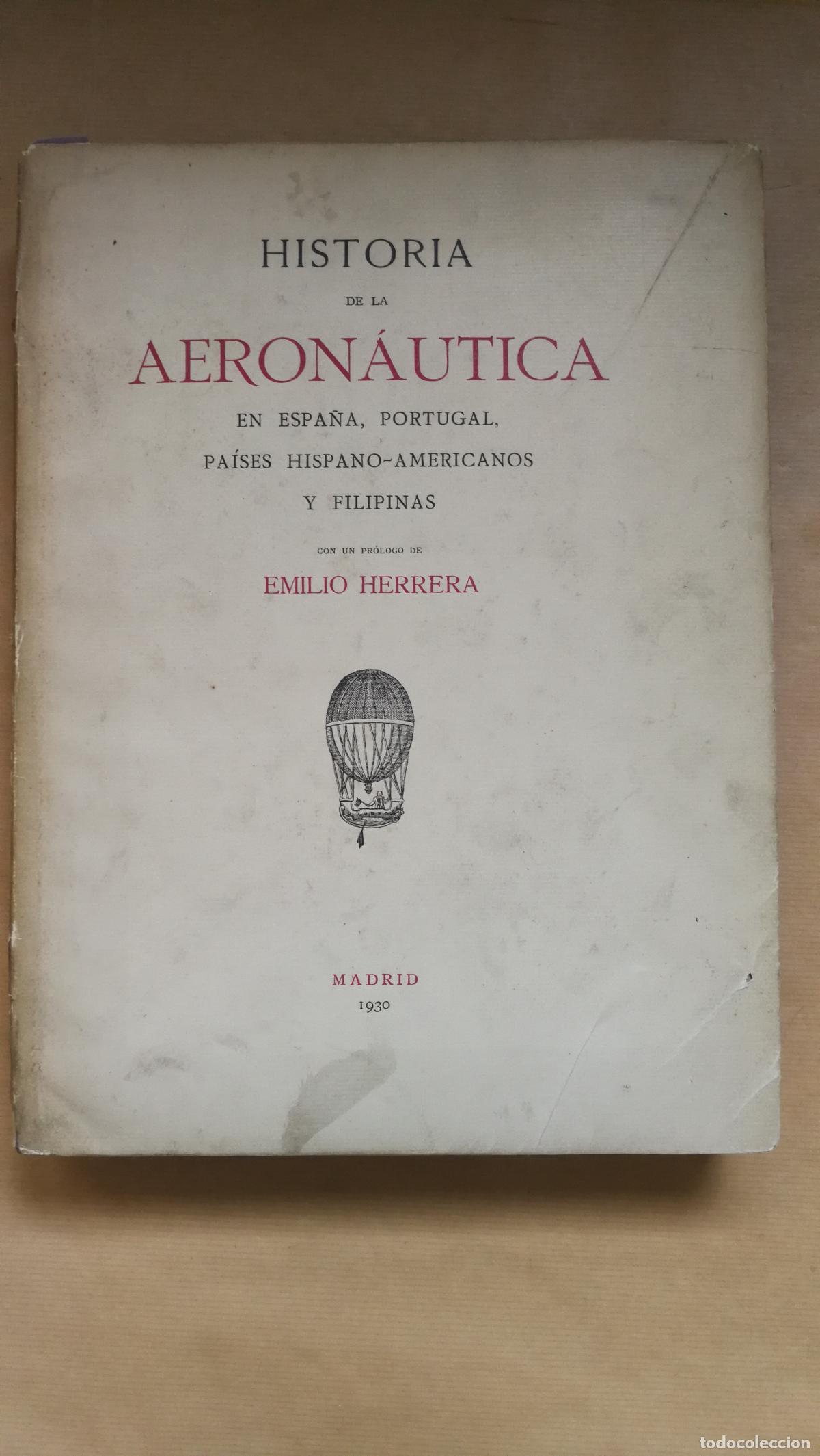 books: &rdquo;Historia Bibliogr&aacute;fica e Iconogr&aacute;fica de la Aeron&aacute;utica en Espa&ntilde;a, Portugal, Pa&iacute;ses Hispano-America