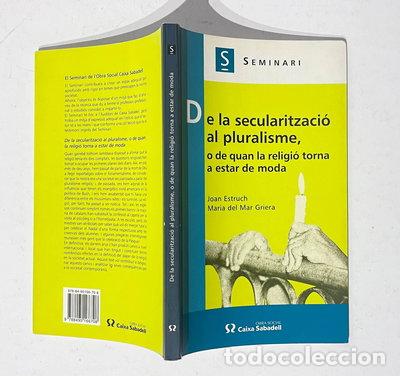 Livros em segunda m&atilde;o: De la secularitzaci&oacute; al pluralisme, o de quan la religi&oacute; torna a estar de moda- 9788495166708