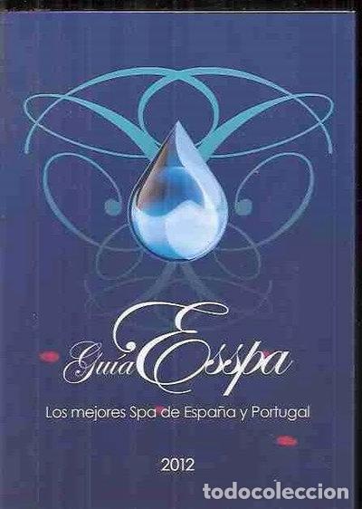 B&uuml;cher: Gu&iacute;a Esspa 2012. Los mejores Spa de Espa&ntilde;a y Portugal- 9788493470777