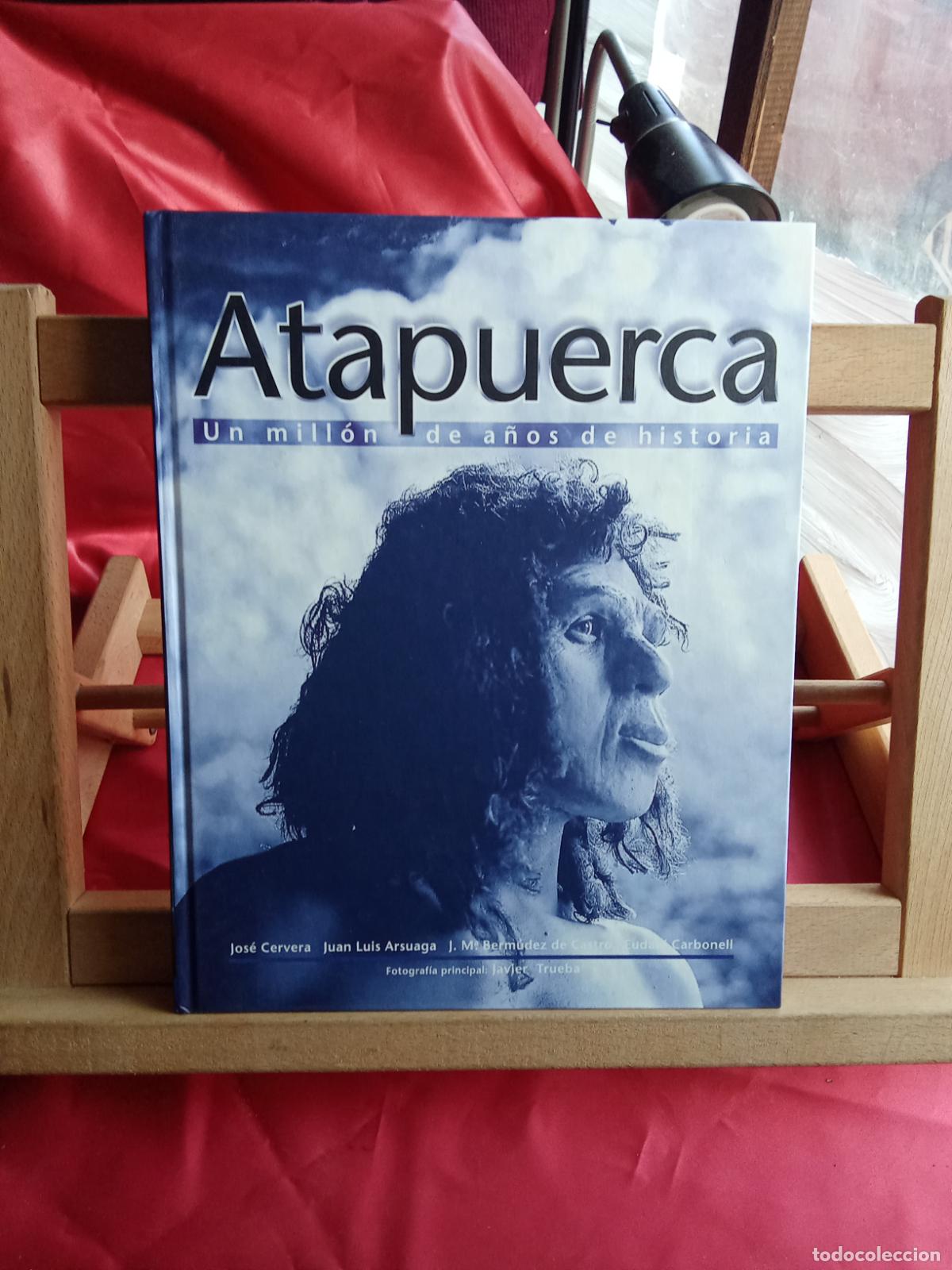 Libros: Atapuerca, un mill&oacute;n de a&ntilde;os de historia. Jos&eacute; Cervera y otros autores Art.548-1540