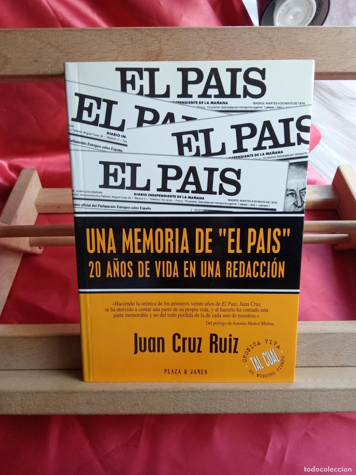 Libros: Una memoria de &rdquo;el pais&rdquo; 20 a&ntilde;os de vida en una redacci&oacute;n. Juan Cruz Ruiz L.9601-2132