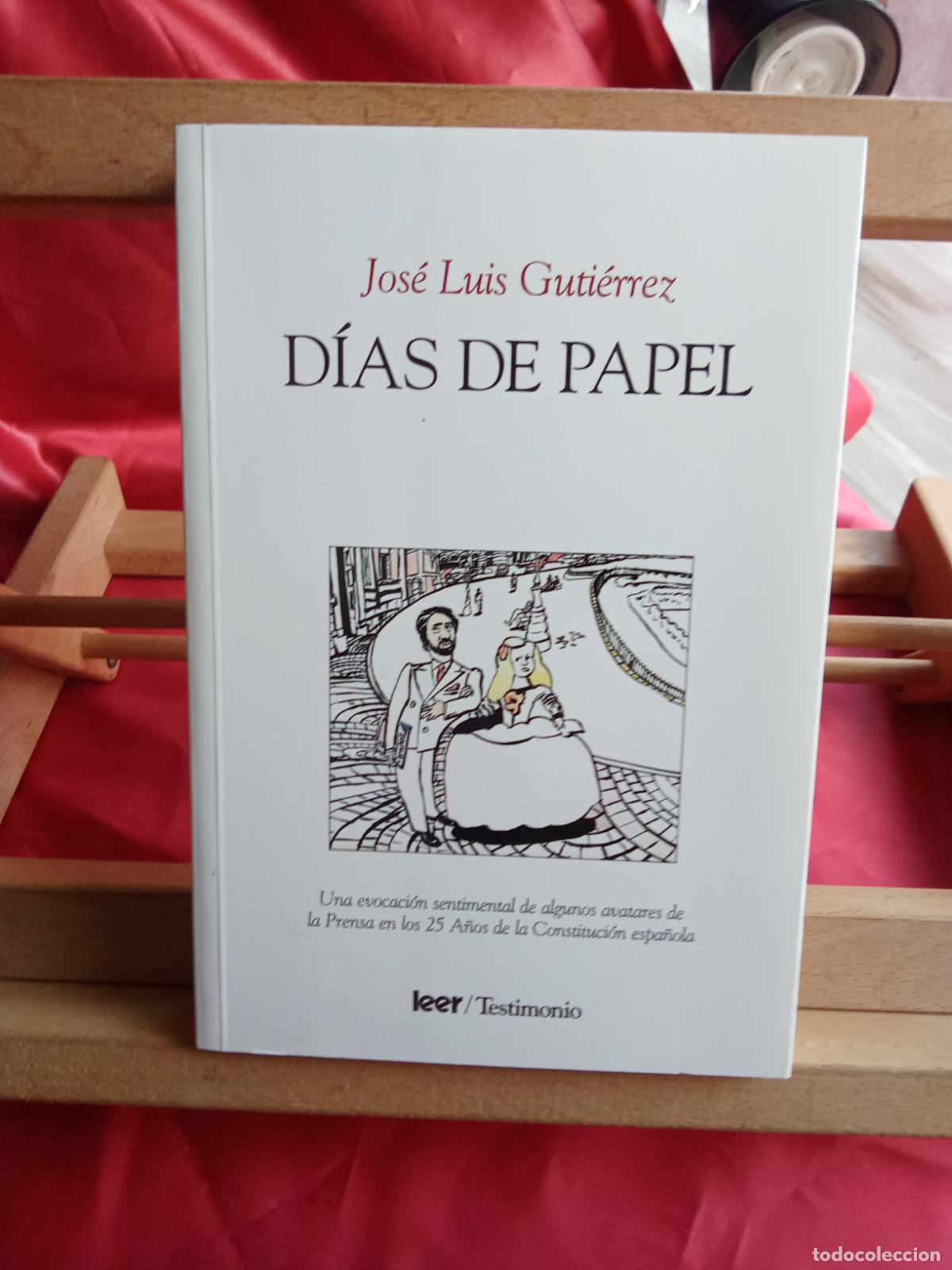 books: D&iacute;as de papel. Jos&eacute; Luis Guti&eacute;rrez L.9601-2133