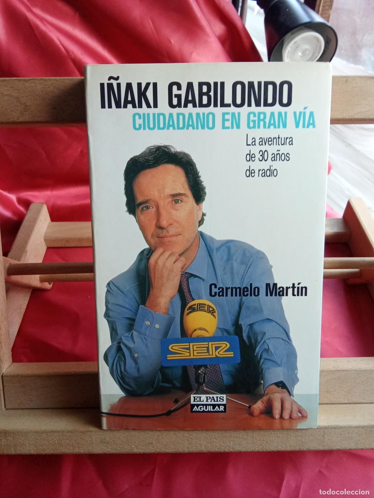 Libros: I&ntilde;aki Gabilondo: Ciudadano en gran v&iacute;a. Carmelo Mart&iacute;n L.9601-2135