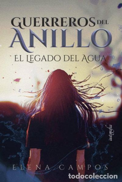Libros: Guerreros del anillo: El legado del agua- 9788418910982