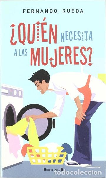 Livres: &iquest;Qui&eacute;n necesita a las mujeres?- 9788466629652