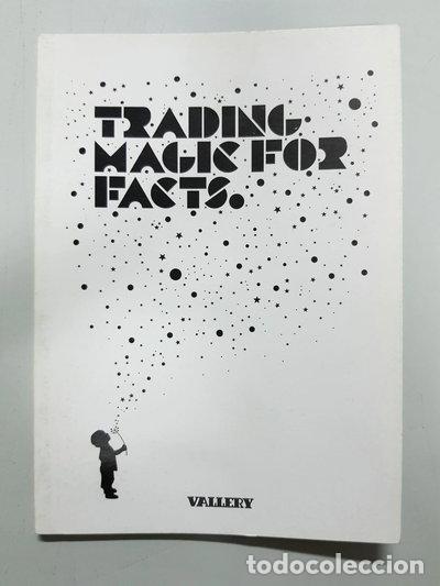 Libros: Trading Magic for Facts- 9788461215751