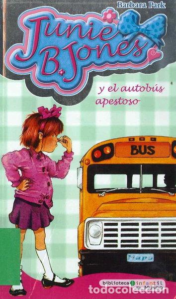 Libros: Junie B. Jones y el autob&uacute;s apestoso- 9788496878600