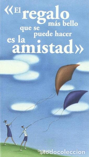 Libros: El regalo m&aacute;s bello que se puede hacer es la amistad- 9788431540500