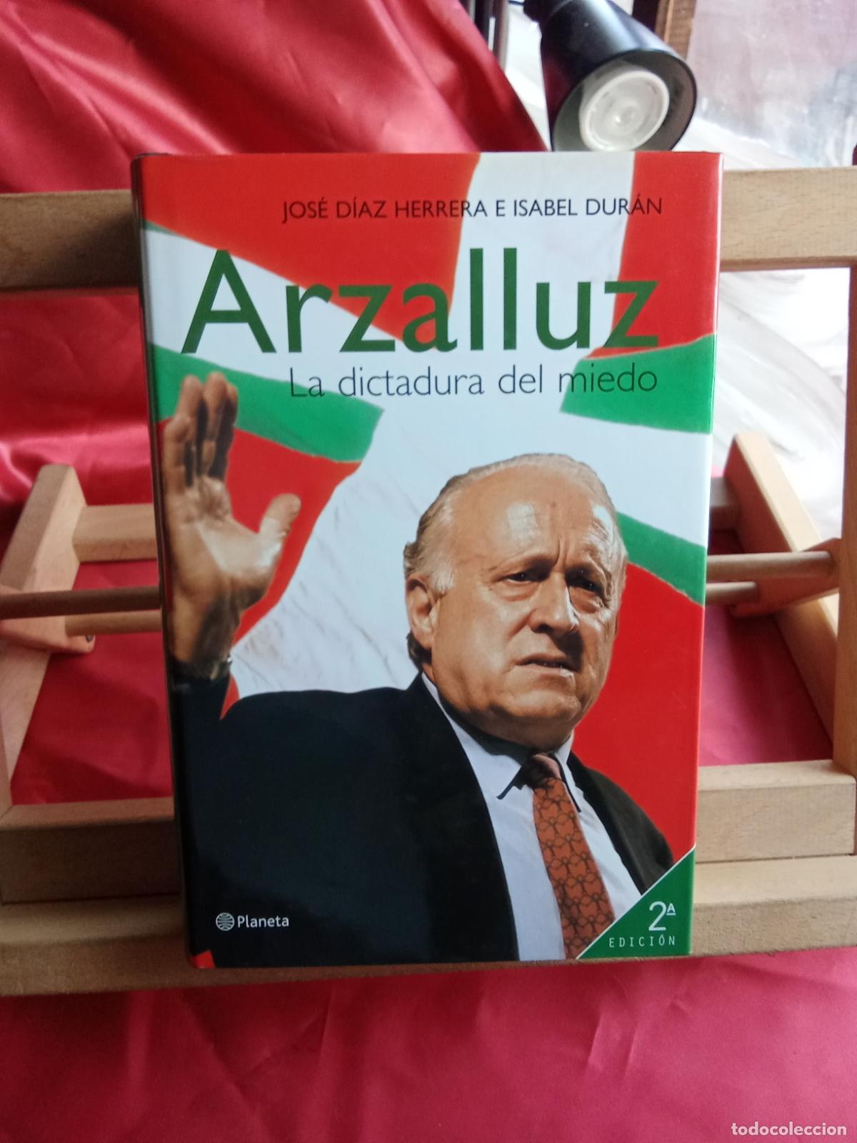 Libros: Arzalluz, la dictadura del miedo. Jos&eacute; D&iacute;az Herrera e Isabel Dur&aacute;n L.9601-2146